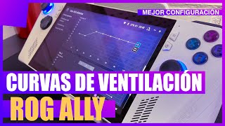 Mejor configuración de  Curva de Ventiladores - Asus ROG Ally ✅✅