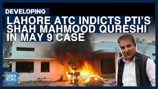 Lahore ATC Indicts PTI’s Shah Mahmood Qureshi In May 9 Case | Dawn News English