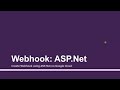 Webhook: ASP.Net | Part - 11 | Create Chatbots using Dialogflow(API.AI) & deploy on GCloud