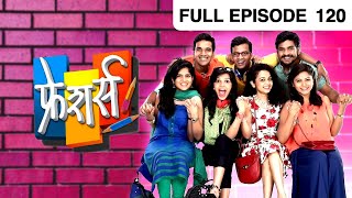 EP 120 - Freshers - Indian Marathi TV Show - Zee Yuva