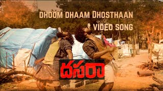 Dhoom Dhaam Dhosthaan Song - Dasara Movie Dance - Nani - Keerthy Suresh