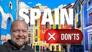 Spain: The Donts of Visiting Spain