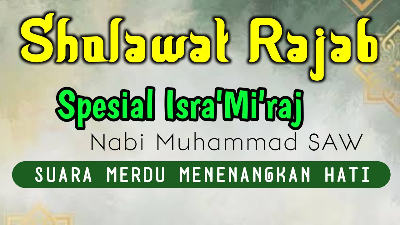 Sholawat Rajab Mustajab Pembuka Rahmat Ampunan Dan Rezeki Youtube