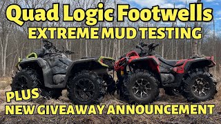 Quad Logic Footwells Extreme Mud Test! | Another Giveaway And More Announcements!