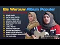 Els Warouw - Full Album Populer - Dear Diary | Terbaru - Ya Maulana | Lagu Teman Kerja Non Stop