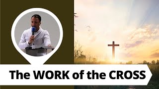 FDIM Sunday | The WORK of the CROSS