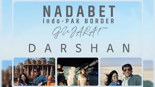 Nadabet Indo - Pak Border Darshan l Modhera Sun Temple l Rani ki Vav Patan Tour