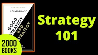 Good Strategy Bad Strategy Book Summary - Strategy 101
