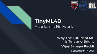 TinyML4D seminars: "Why The Future of ML is Tiny and Bright" by Vijay Janapa Reddi