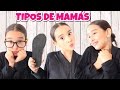 TIPOS DE MAMÁS - Gibby :)