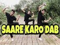 Sare Karo Dab | AK Virus Dance Institute | Raftaar | Sonu Kakkar | Muhfaad