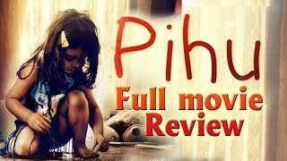 Pihu | Full Movie Review | Myra Vishwakarma | Prerna Sharma | Siddharth Roy Kapur