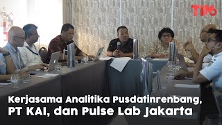 Pembahasan KAK Kerjasama Analitika Pusdatinrenbang Dengan PT KAI dan Pulse Lab Jakarta | Pertemuan 2