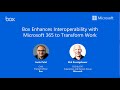 Box Enhances Interoperability with Microsoft 365 to Transform Work