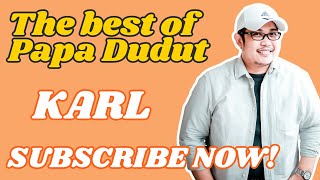 KARL (THE BEST OF PAPA DUDUT)