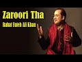 zaroori tha rahat fateh ali khan sad song lyrics song