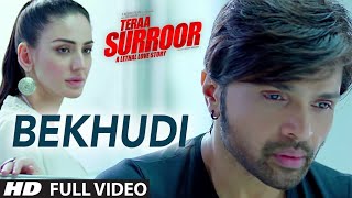 BEKHUDI Full Video Song | TERAA SURROOR |  Himesh Reshammiya Farah Karimaee T-Series Best Hindi Song