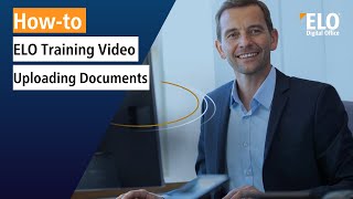 ELO User Training Series - Uploading Documents