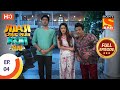 Jijaji Chhat Parr Koii Hai - Ep 4 - Full Episode - 11th March, 2021