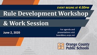 OCPS | 2020-06-02 Rule Development Workshop & Work Session