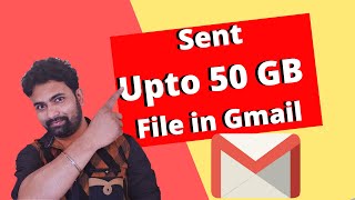 Sent Upto 50 GB File in Gmail | How to send large file through Gmail | Gmail file sent | #Gmail