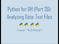 Python for Digital Humanities (26: Analyzing Data - Text Files)