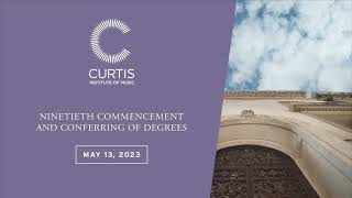 2023 Curtis Institute of Music Commencement Ceremony