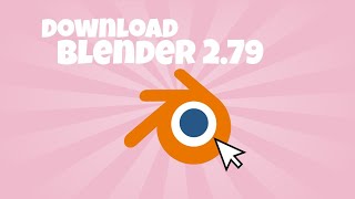 how to download blender 2.79 on your laptop! | iispxrkles