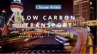 Low Carbon Transport, Agricultural Bank of China | Climate Bonds Certification