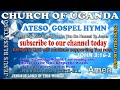 EJOK EKIROR BY CHURCH OF UGANDA - ATESO  GOSPEL HYMN