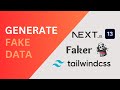 Generate Realistic Fake Data with faker.js using Next.js 13 and Tailwind CSS