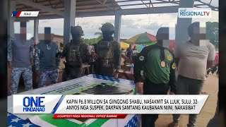 One Mindanao: Kapin P6.8 Million sa giingong shabu, nasakmit sa Luuk, Sulu