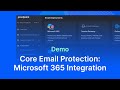 Core Email Protection API for Microsoft 365 | Proofpoint Demo