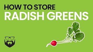 How to Store Radish Greens