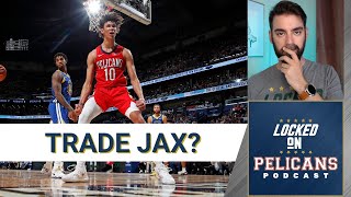What should the New Orleans Pelicans do with Jaxson Hayes?