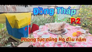 Đồng Tháp. Phần 2 - Nhà Cậu 2, Phong tục cúng họ đầu năm #Búc Lê Vlog