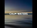 calm waters soaking worship