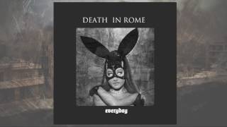Death In Rome - Everyday (Ariana Grande - Cover)
