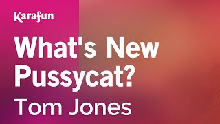 What's New Pussycat? - Tom Jones | Karaoke Version | KaraFun