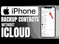 How To Backup Iphone Contacts Without Icloud (New Method)