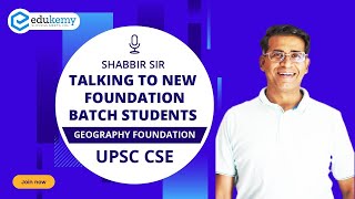 Shabbir Sir with New Foundation Batch Students | Geography Foundation | UPSC CSE | Edukemy