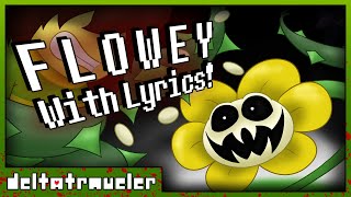 FLOWEY With Lyrics! | Deltatraveler