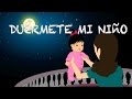 Duérmete mi niño | Canciones de cuna | Enganchados 15 minutos