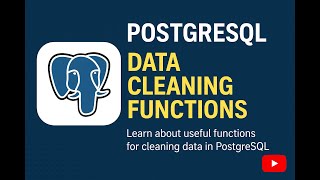 PostgreSQL Data Cleaning Functions | Master Data Transformation