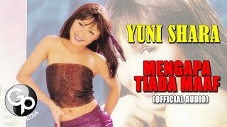Yuni Shara - Mengapa Tiada Maaf (Official Audio)