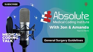 🎙️CPT General Surgical Guidelines for Procedures and Services | AMCI Medical Coding Podcast