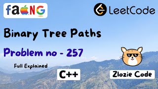 Binary Tree Paths C++ || Leetcode Problem Number 257 in CPP #ZlozieCode #code