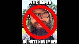 NO NUTT NOVEMBER IS OVER