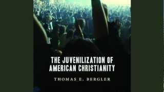 Book trailer for The Juvenilization of American Christianity by Thomas E. Bergler