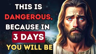 ⭕THIS IS DANGEROUS BECAUSE IN..😱| God Message Today | Gods Message Now | God Message | Bible message